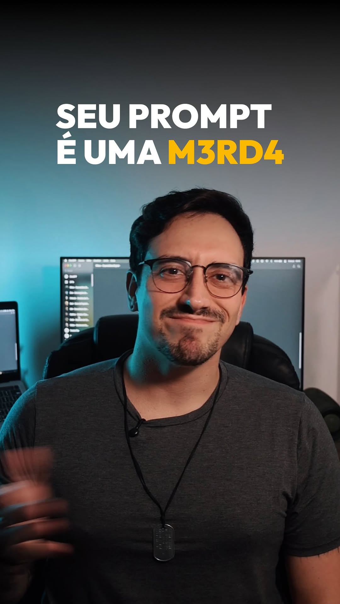 Seu prompt é uma m3rd4